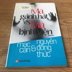 Ma Gánh Hát V/S Ma Bịnh Viện - Mạc Can, Nguyễn Đông Thức