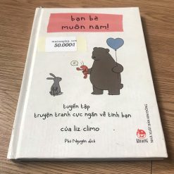 Bạn Bè Muôn Năm!: Tuyển Tập Truyện Tranh Cực Ngắn Về Tình Bạn Của Liz Climo - Liz Climo