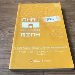 Châu Á Chuyển Minh: Xu Hướng Và Sự Phát Triển Của Các Động Lực Tăng Trưởng Kinh Tế - P Hoontrakul, C Balding, R Marwah