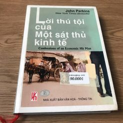Lời Thú Tội Của Một Sát Thủ Kinh Tế - John Perkins