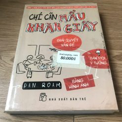 Chỉ Cần Mẩu Khăn Giấy - Dan Roam