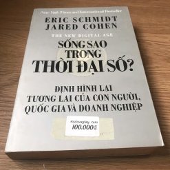 Sống Sao Trong Thời Đại Số? - Eric Schmidt, Jared Cohen
