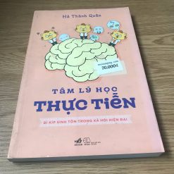 Tâm Lý Học Thực Tiễn: Bí Kíp Sinh Tồn Trong Xã Hội Hiện Đại - Hà Thánh Quân