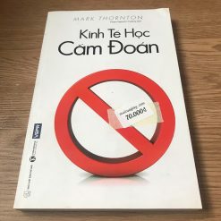 Kinh Tế Học Cấm Đoán - Mark Thornton