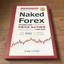 Naked Forex: Phương Pháp Price Action Tinh Gọn - Nhiều Tác Giả