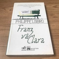 Franz Và Clara - Philippe Labro