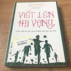 Viết Lên Hy Vọng - Erin Gruwell Và Những Nhà Văn Tự Do