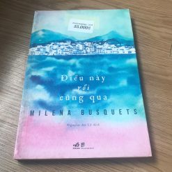 Điều Này Rồi Cũng Qua - Milena Busquets