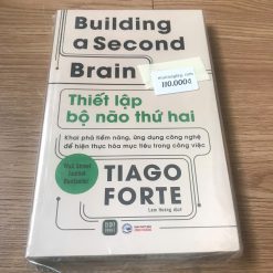 Buiding A Second Brain: Thiết Lập Bộ Não Thứ Hai - Tiago Forte