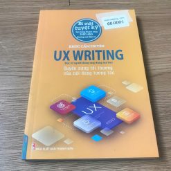 UX Writing: Quyền Năng Tối Thượng Của Nội Dung Tương Tác - Khúc Cẩm Huyên