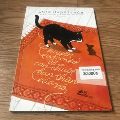 Chuyện Con Mèo Và Con Chuột Bạn Thân Của Nó - Luis Sepúlveda
