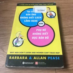 Tại Sao Đàn Ông Không Biết Cách Lắng Nghe, Còn Phụ Nữ Không Biết Đọc Bản Đồ - Allan Pease, Barbara Pease