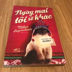 Ngày Mai Tôi Sẽ Khác - Gilles Legardinier