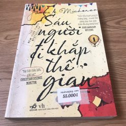 Sáu Người Đi Khắp Thế Gian (Tập 1) - James Albert Michener