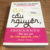 Ăn, Cầu Nguyện, Yêu - Elizabeth Gilbert