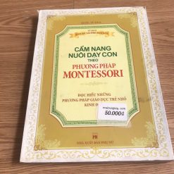 Cẩm Nang Nuôi Dạy Con Theo Phương Pháp Montessori - Quốc Tú Hoa, Bích Chuyên
