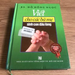 Viết Cho Các Bà Mẹ Sinh Con Đầu Lòng - Bác Sĩ Đỗ Hồng Ngọc