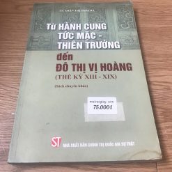 Từ Hành Cung Chức Mặc-Thiên Trường Đến Đô Thị Vị Hoàng (Thế Kỷ XIII-XIX) - Trần Thị Thái Hà