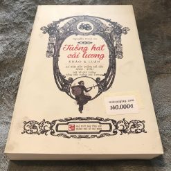 Tuồng Hát Cải Lương (Khảo & Luận): 10 Năm Bổn Tuồng Đề Yếu - Nguyễn Phúc An