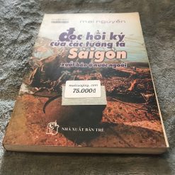 Đọc Hồi Ký Của Các Tướng Tá Sài Gòn Xuất Bản Ở Nước Ngoài - Mai Nguyễn