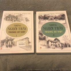 Những Người Thầy Trong Sử Việt (2 Cuốn) - Nguyễn Huy Thắng, Nguyễn Như Mai, Nguyễn Quốc Tín