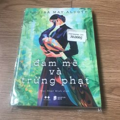 Đam Mê Và Trừng Phạt - Louisa May Alcott