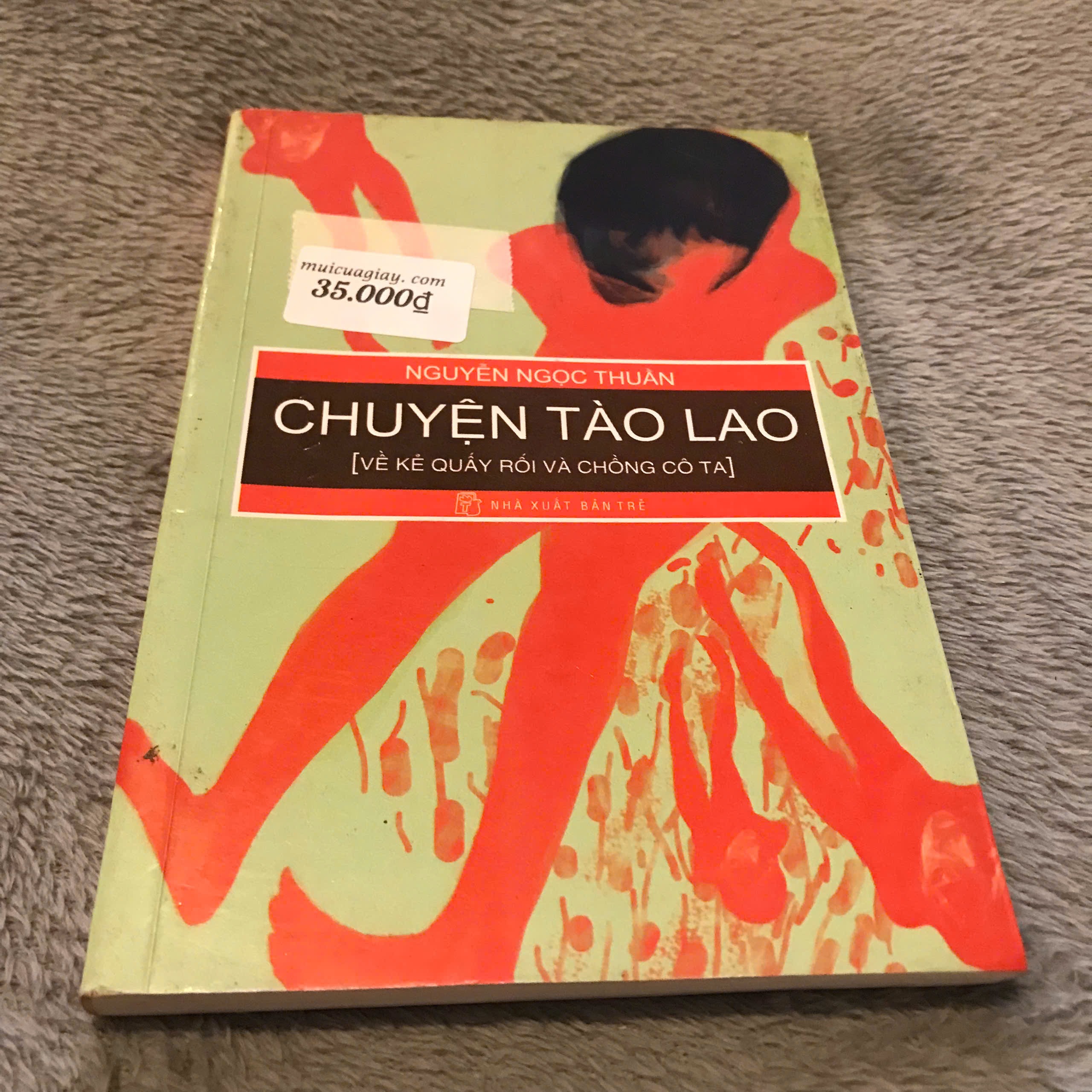 Chuyện Tào Lao (Về Kẻ Quấy Rối Và Chồng Cô Ta) - Nguyễn Ngọc Thuần