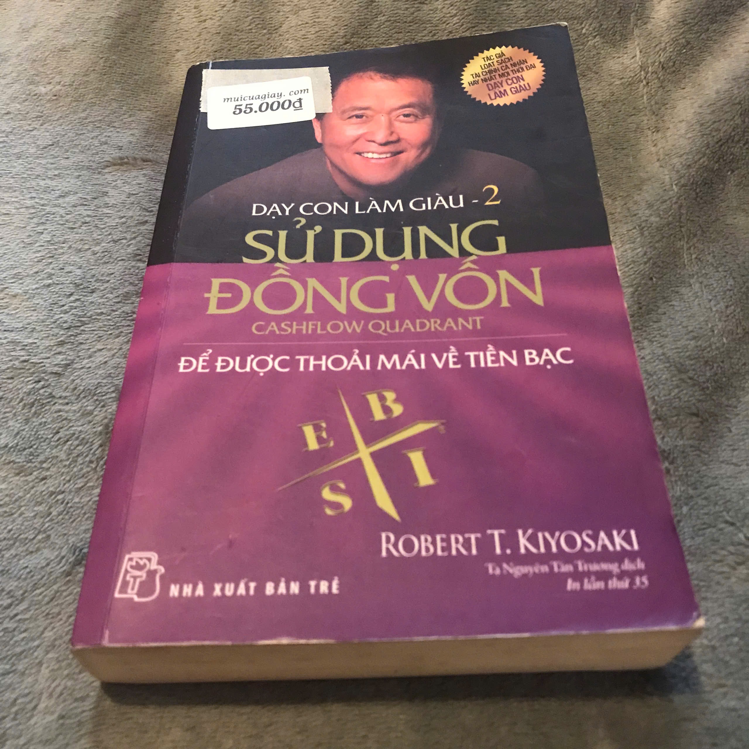 Dạy Con Làm Giàu 2: Sử Dụng Đồng Vốn - Robert T.Kiyosaki