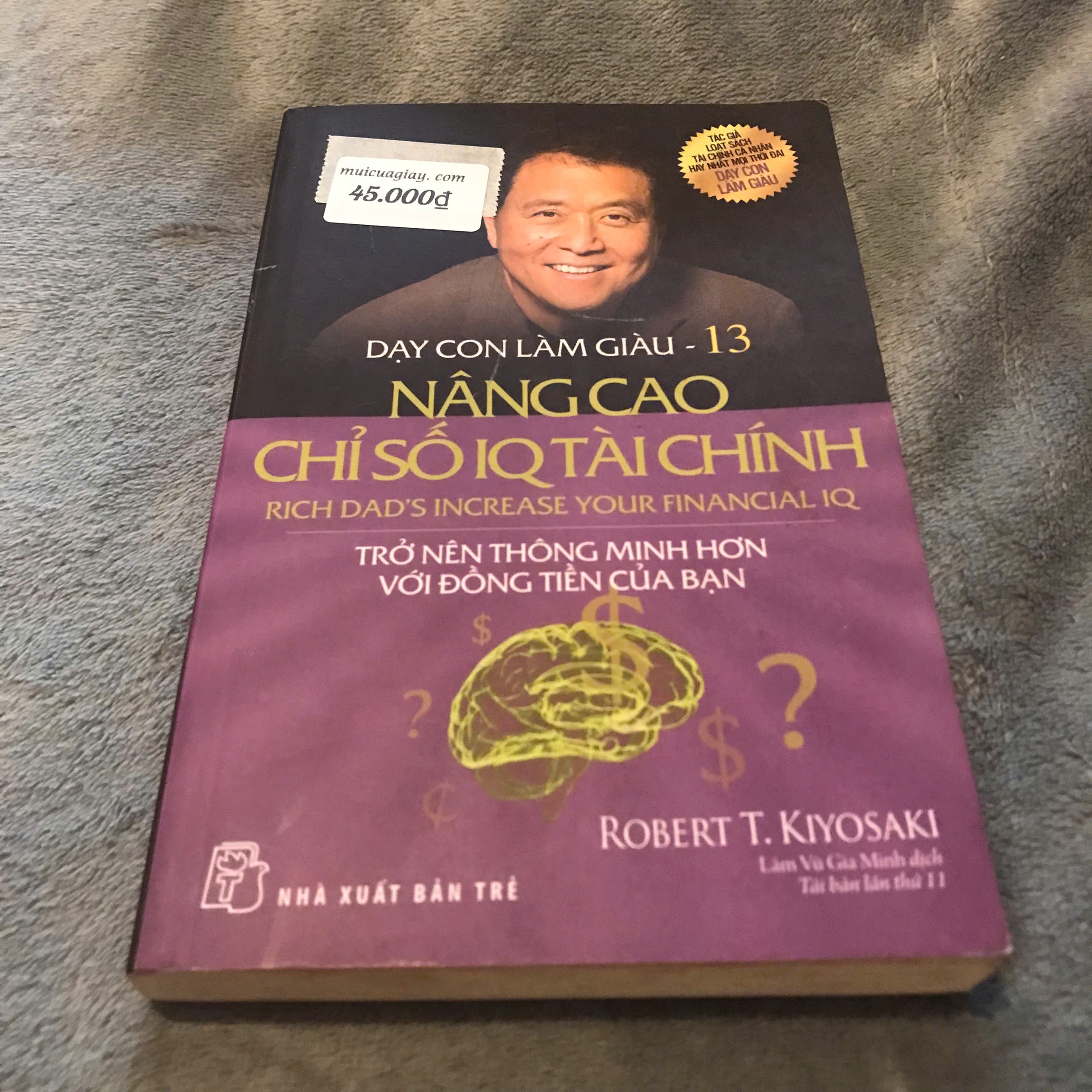 Dạy Con Làm Giàu 13: Nâng Cao Chỉ Số IQ Tài Chính - Robert T.Kiyosaki
