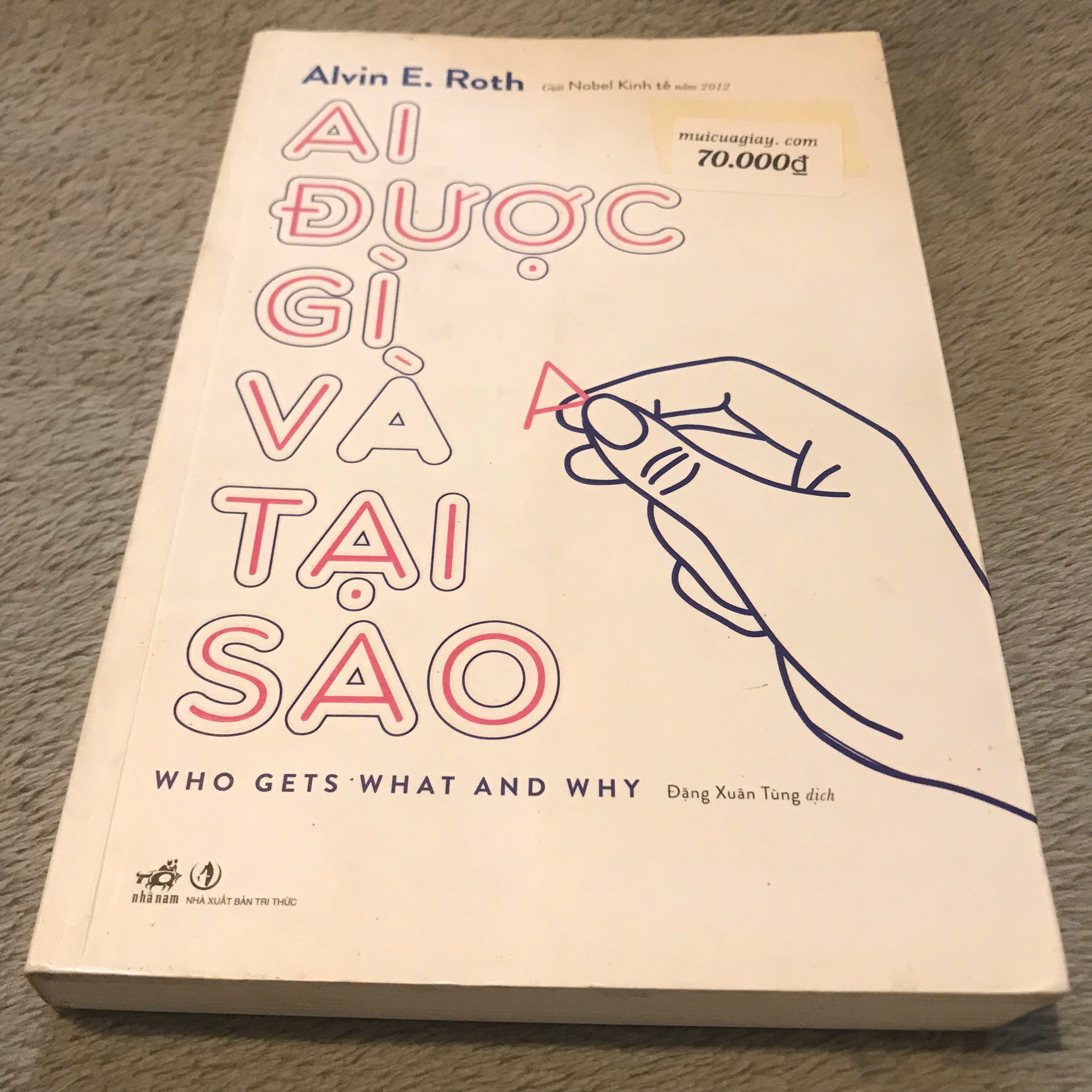 Ai Được Gì Và Tại Sao - Alvin E.Roth