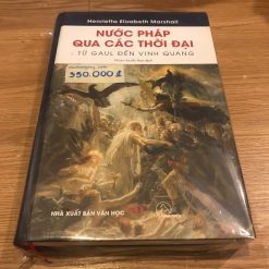 Nước Pháp Qua Các Thời Đại - Henrietta Elizabeth Marshall